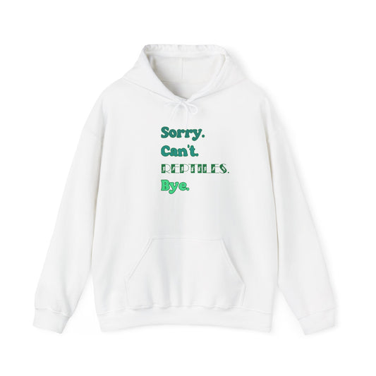 "Sorry Can't Reptiles Bye" Cozy Unisex Hooded Sweatshirt with Bold Print - Great for Reptile Lovers
