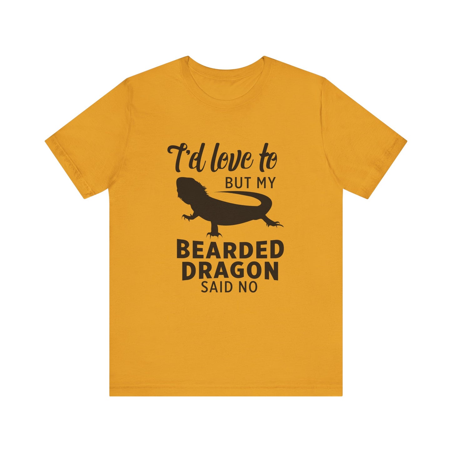 "Bearded Dragon Said No" Unisex Jersey Tee - Casual Everyday Wear - Great for Reptile Lovers
