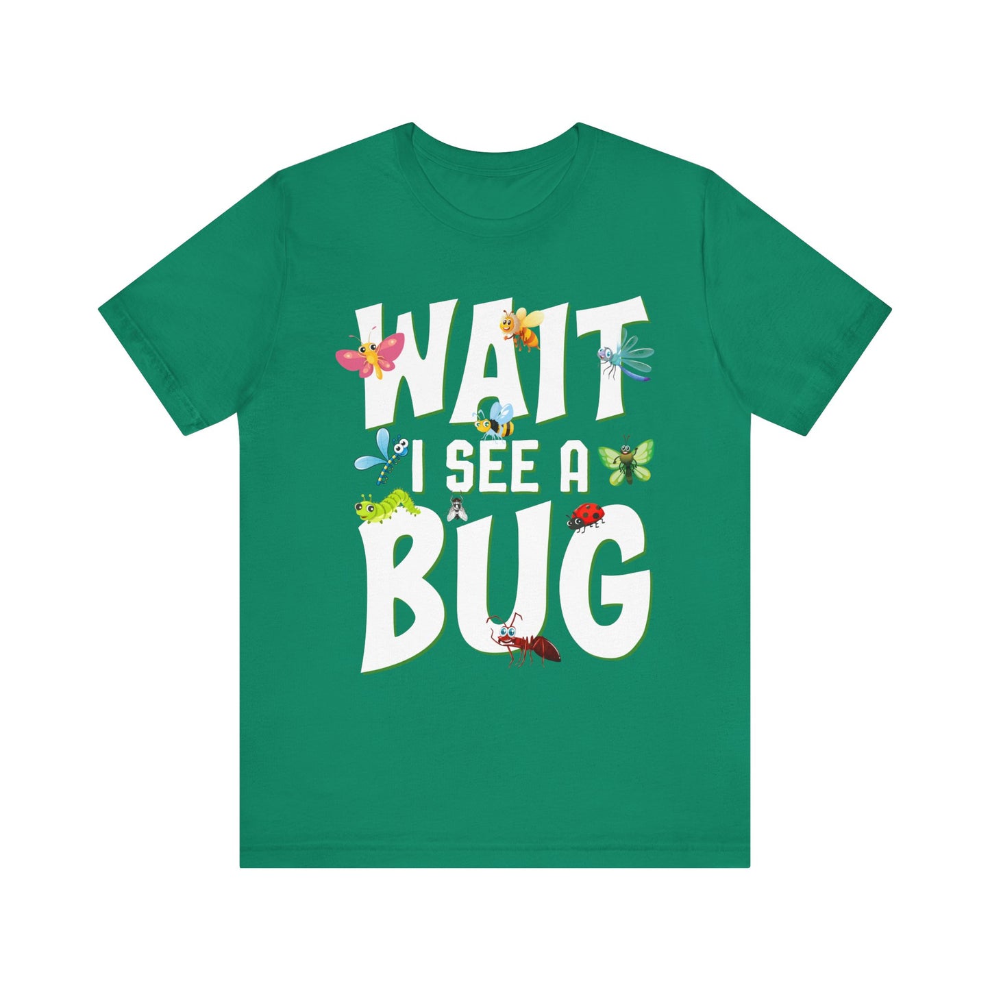 "I See a Bug" Print Unisex Jersey Tee - Casual Everyday Wear - Great for Insect Lovers