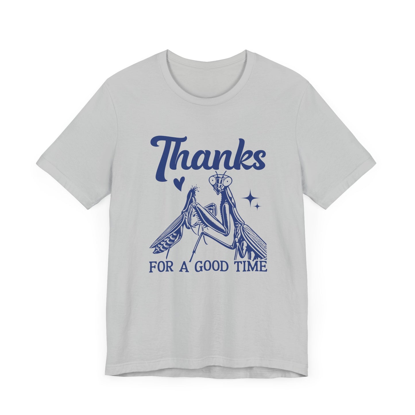 "Thanks for a Good Time" Print Unisex Jersey Tee - Casual Everyday Wear - Great for Reptile Lovers