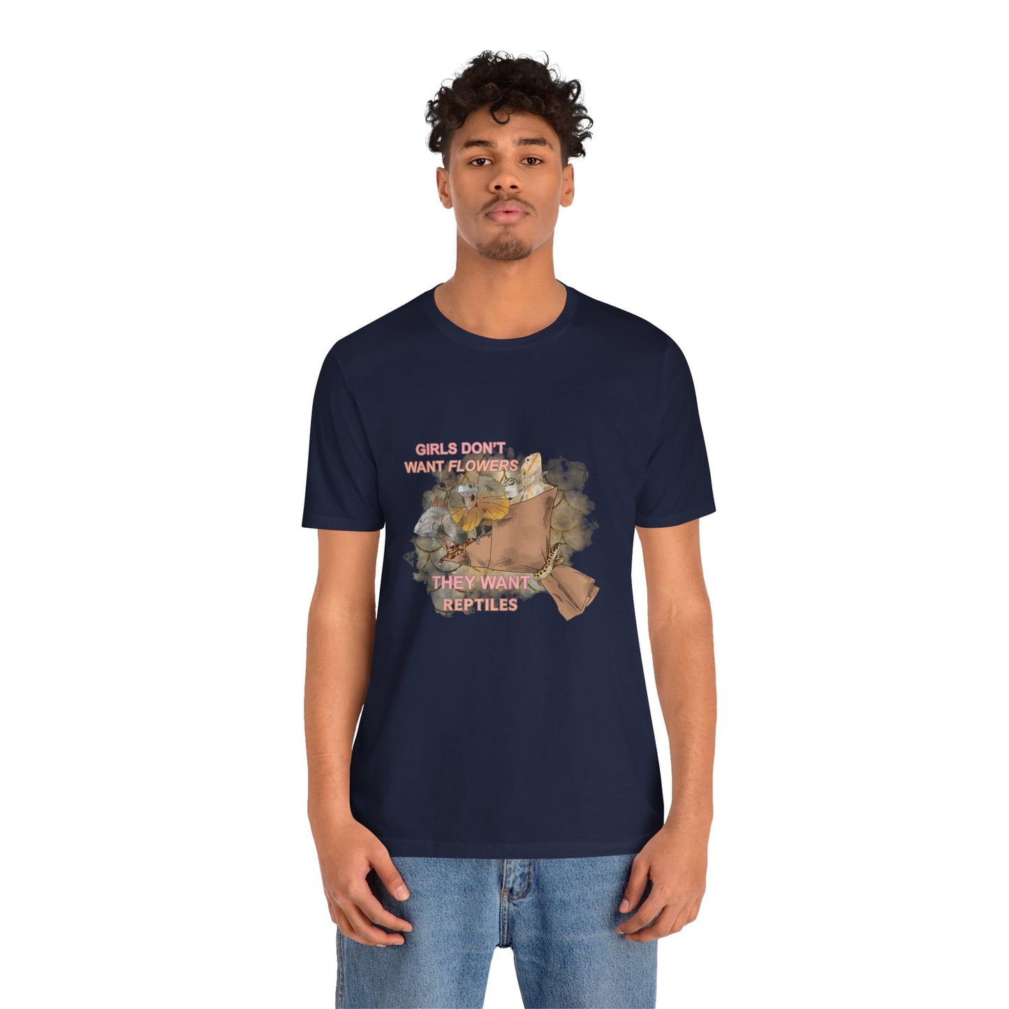"Girls Don't Want Flowers" Unisex Jersey Tee - Casual Everyday Wear - Great for Reptile Lovers
