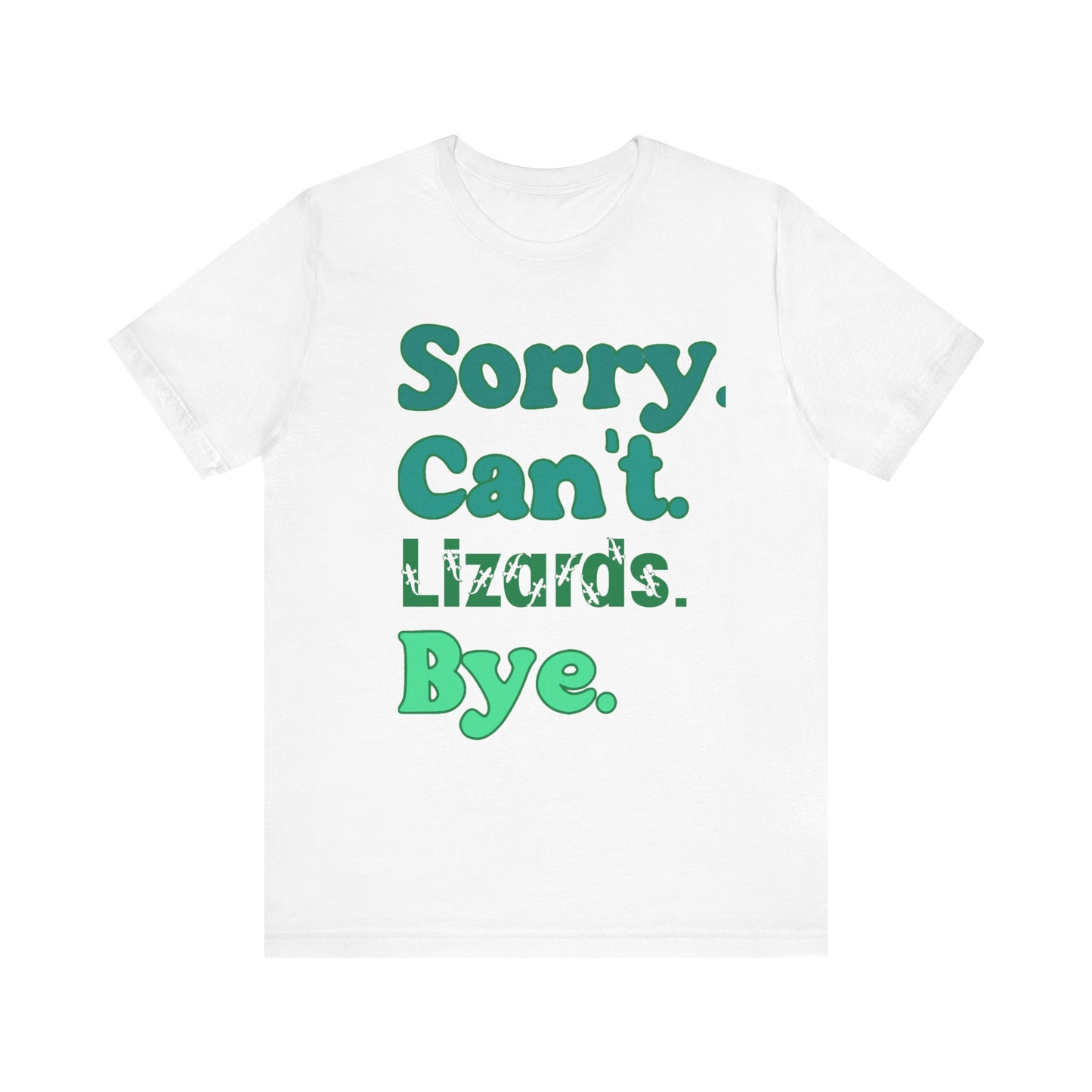 "Sorry Lizards" Unisex Jersey Tee - Casual Everyday Wear - Great for Reptile Lovers