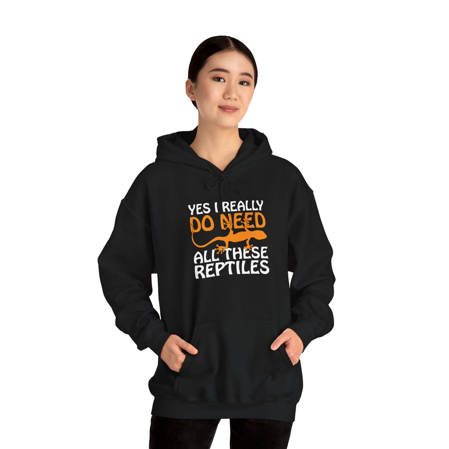 "Really Do Need All These Reptiles" Unisex Hooded Sweatshirt with Bold Print - Great for Reptile Lovers