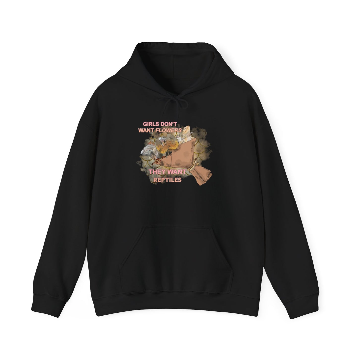 "Girls Don't Want Flowers" Unisex Hooded Sweatshirt with Bold Print - Great for Reptile Lovers