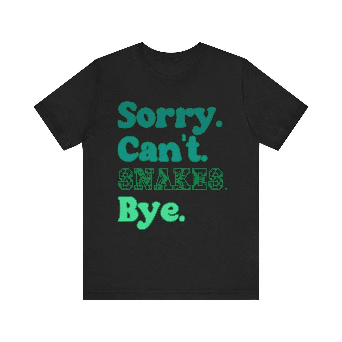 "Sorry Snakes" Unisex Jersey Tee - Casual Everyday Wear - Great for Reptile Lovers