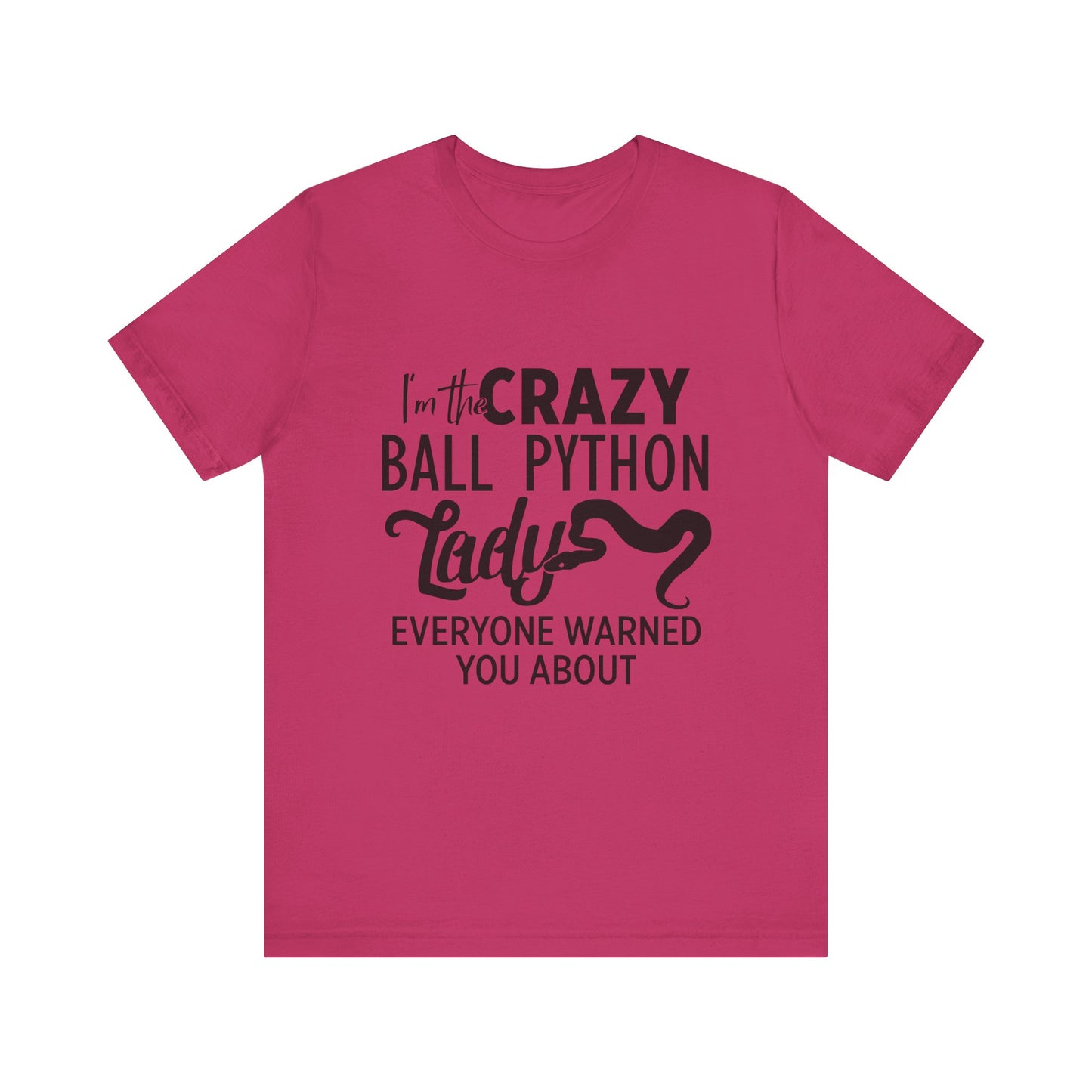 "Crazy Ball Python Lady" Unisex Jersey Tee - Casual Everyday Wear - Great for Reptile Lovers