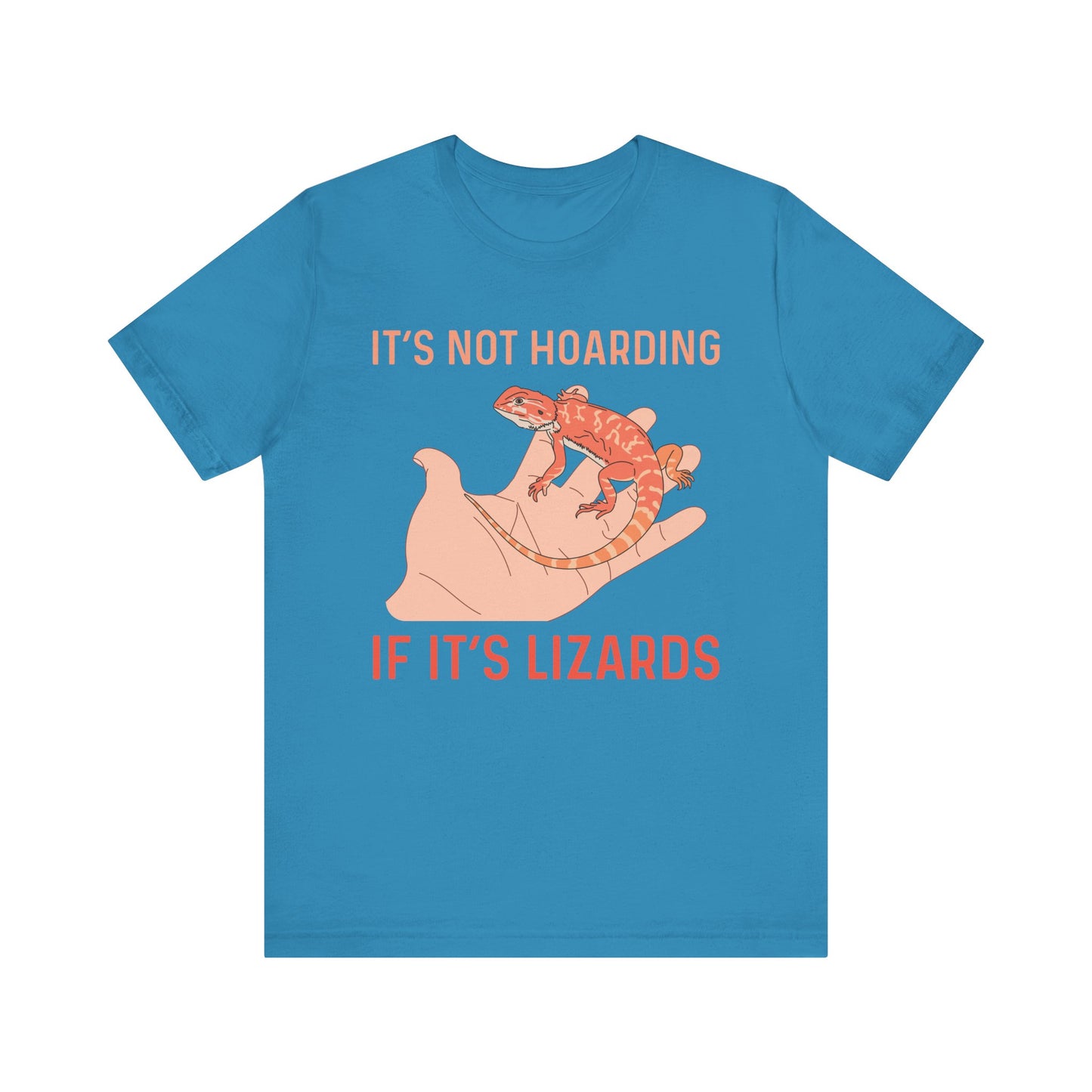 "It's Not Hoarding If It's Lizards" Unisex Jersey Tee - Casual Everyday Wear - Great for Reptile Lovers