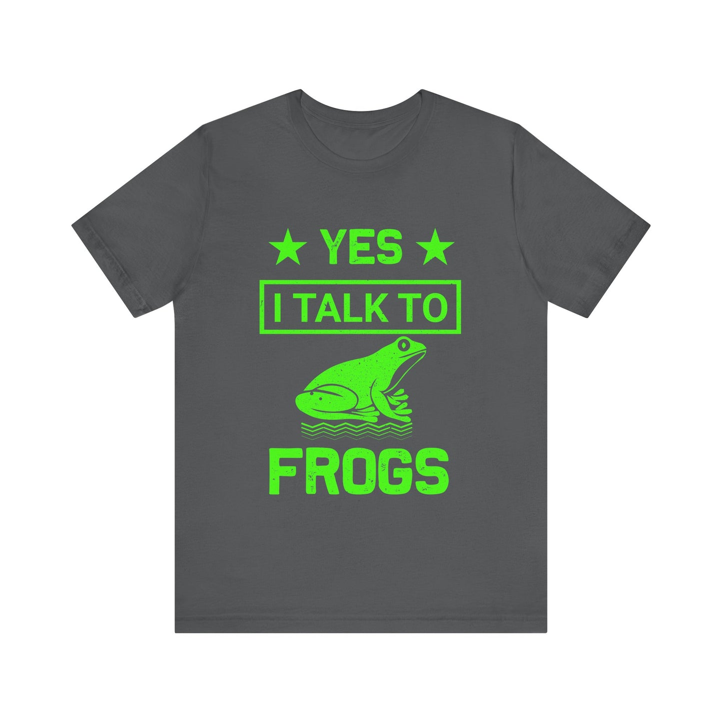 "I Talk to Frogs" Unisex Jersey Tee - Casual Everyday Wear - Great for Reptile Lovers