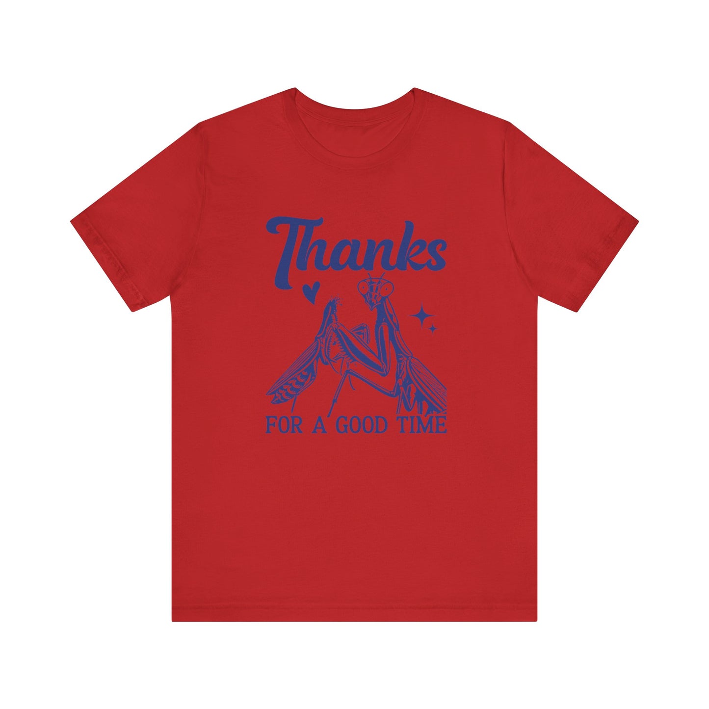 "Thanks for a Good Time" Print Unisex Jersey Tee - Casual Everyday Wear - Great for Reptile Lovers
