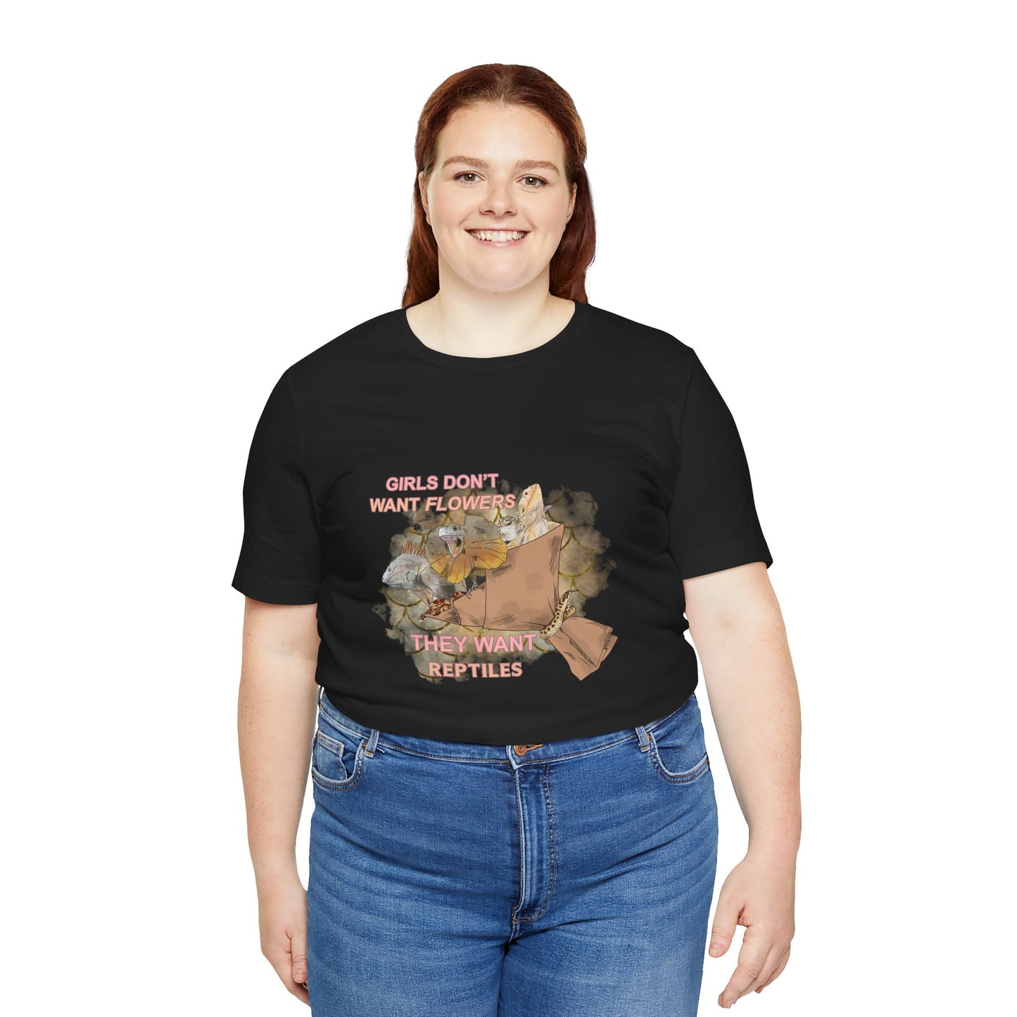"Girls Don't Want Flowers" Unisex Jersey Tee - Casual Everyday Wear - Great for Reptile Lovers