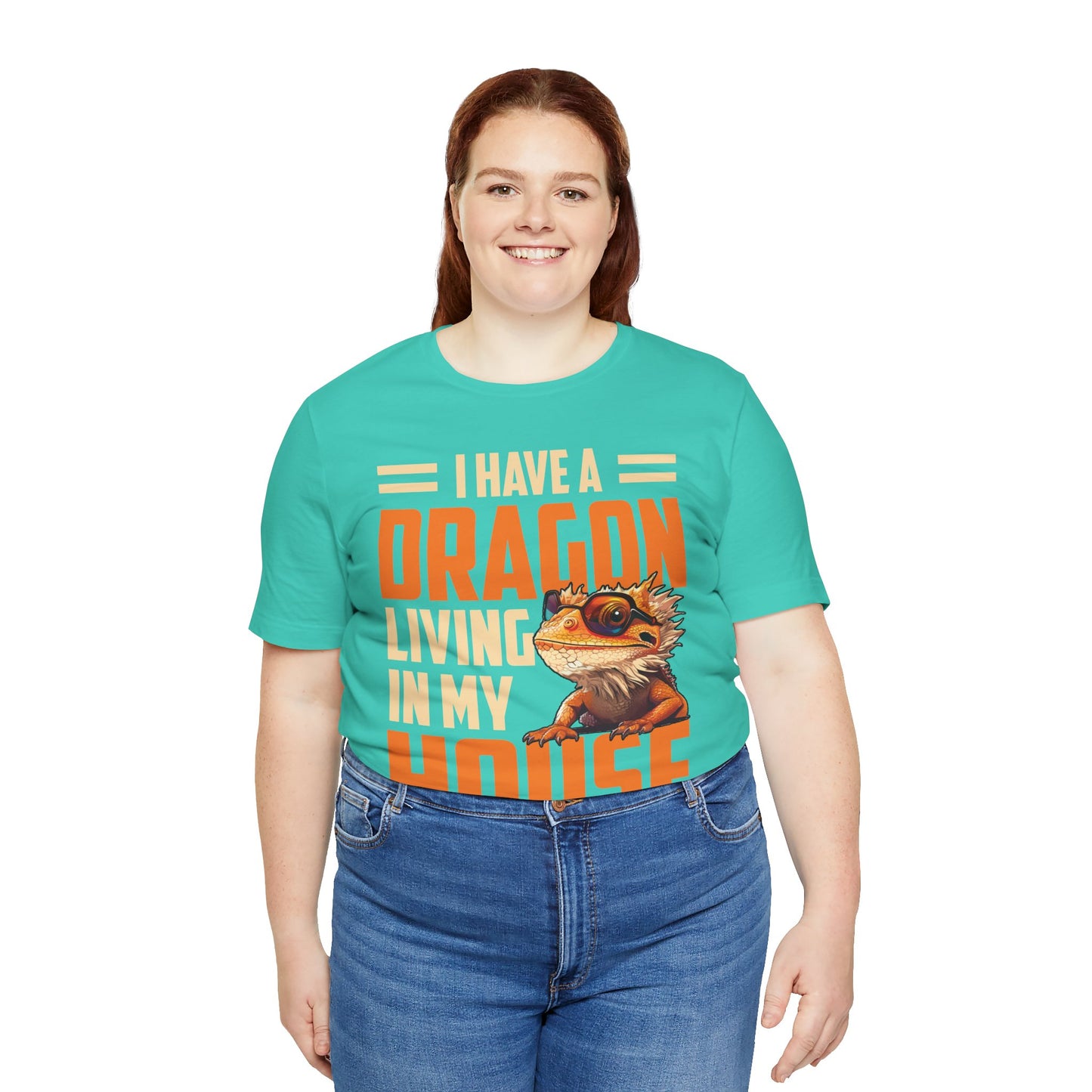 "I Have a Dragon Living in My House" Print Unisex Jersey Tee - Casual Everyday Wear - Great for Reptile Lovers