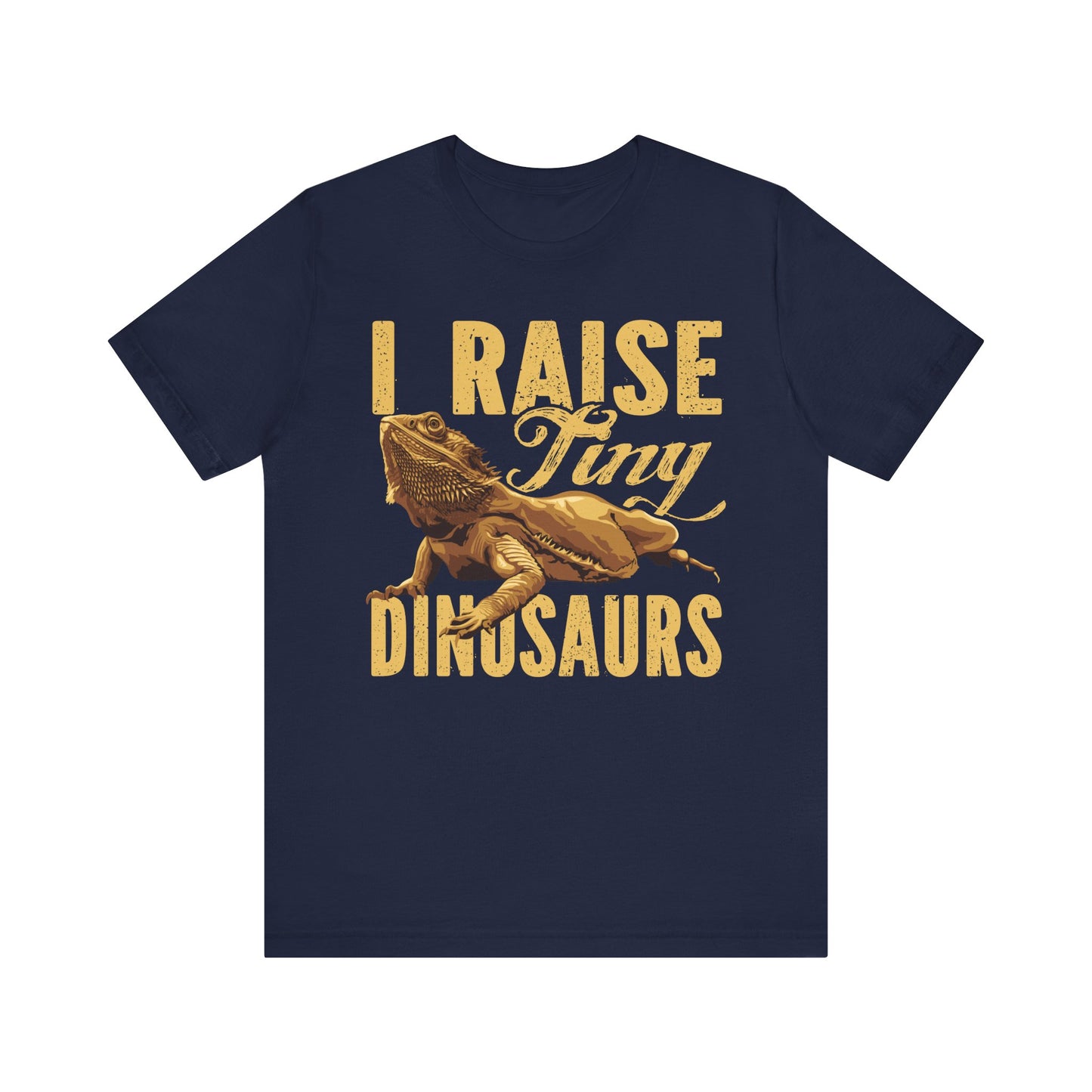 "I Raise Tiny Dinosaurs" Bearded Dragon Print Unisex Jersey Tee - Casual Everyday Wear - Great for Reptile Lovers