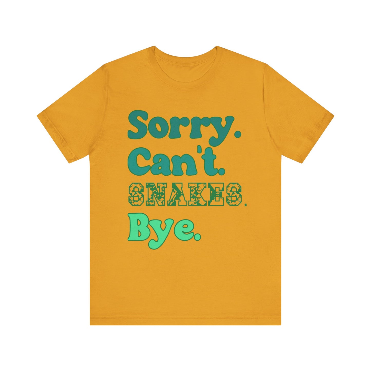 "Sorry Snakes" Unisex Jersey Tee - Casual Everyday Wear - Great for Reptile Lovers