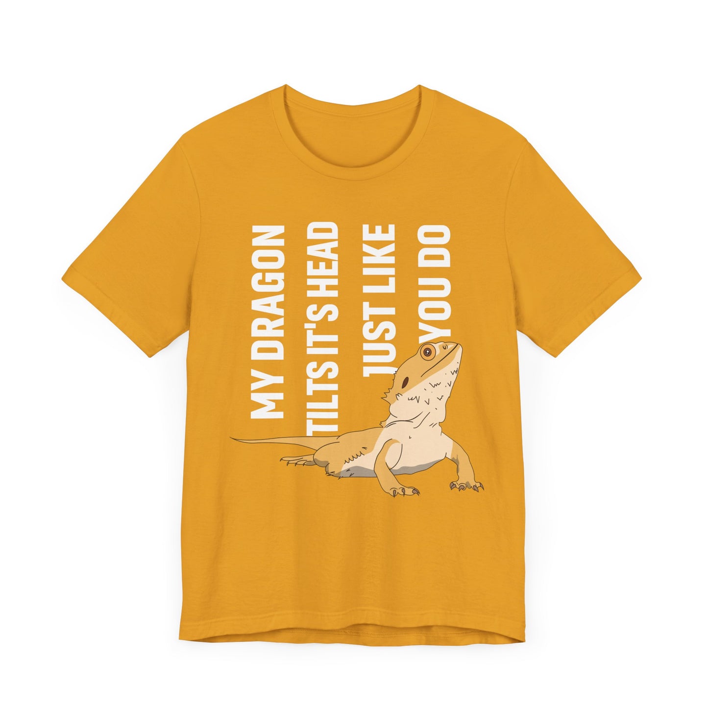 "My Dragon Tilts Its Head" Unisex Jersey Tee - Casual Everyday Wear - Great for Reptile Lovers