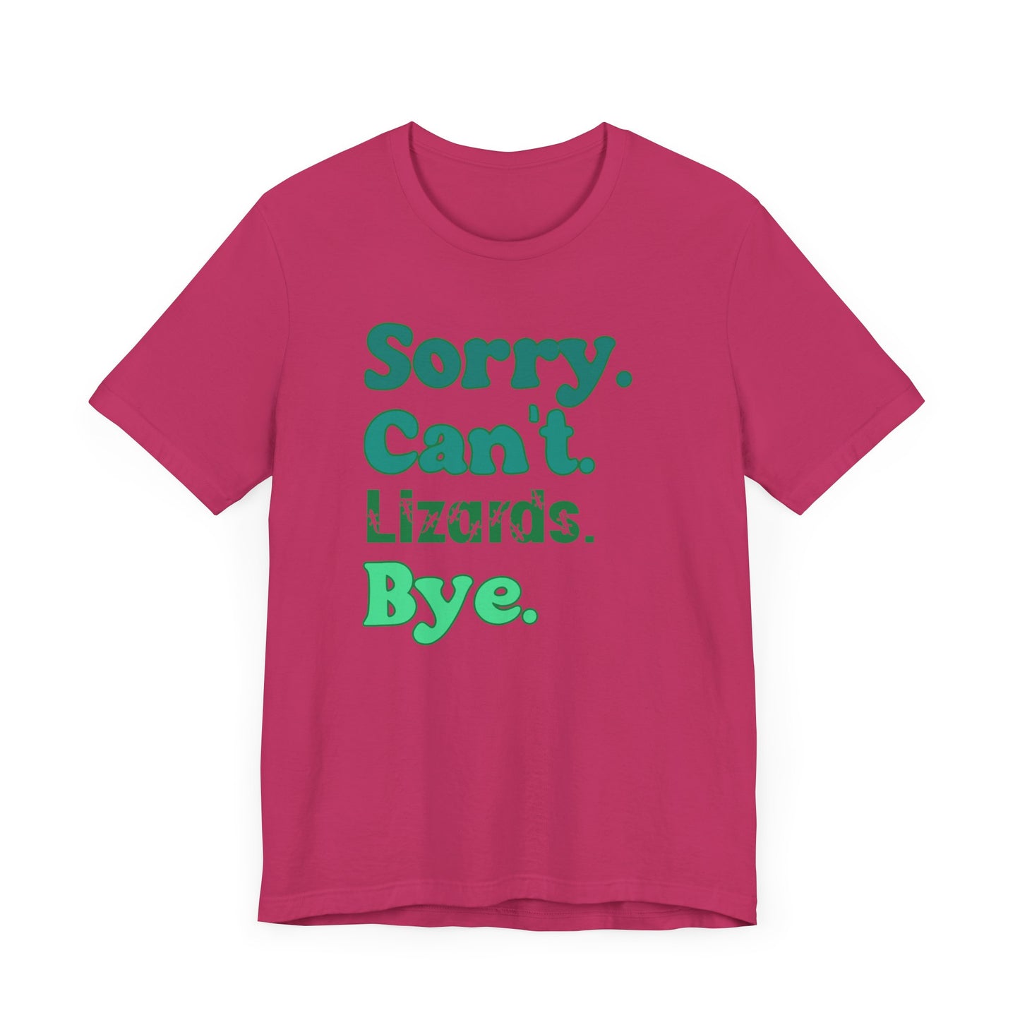 "Sorry Can't Lizards Bye" Unisex Jersey Tee - Casual Everyday Wear - Great for Reptile Lovers