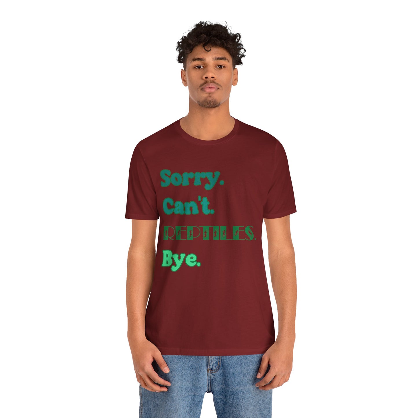 "Sorry Reptiles" Unisex Jersey Tee - Casual Everyday Wear - Great for Reptile Lovers