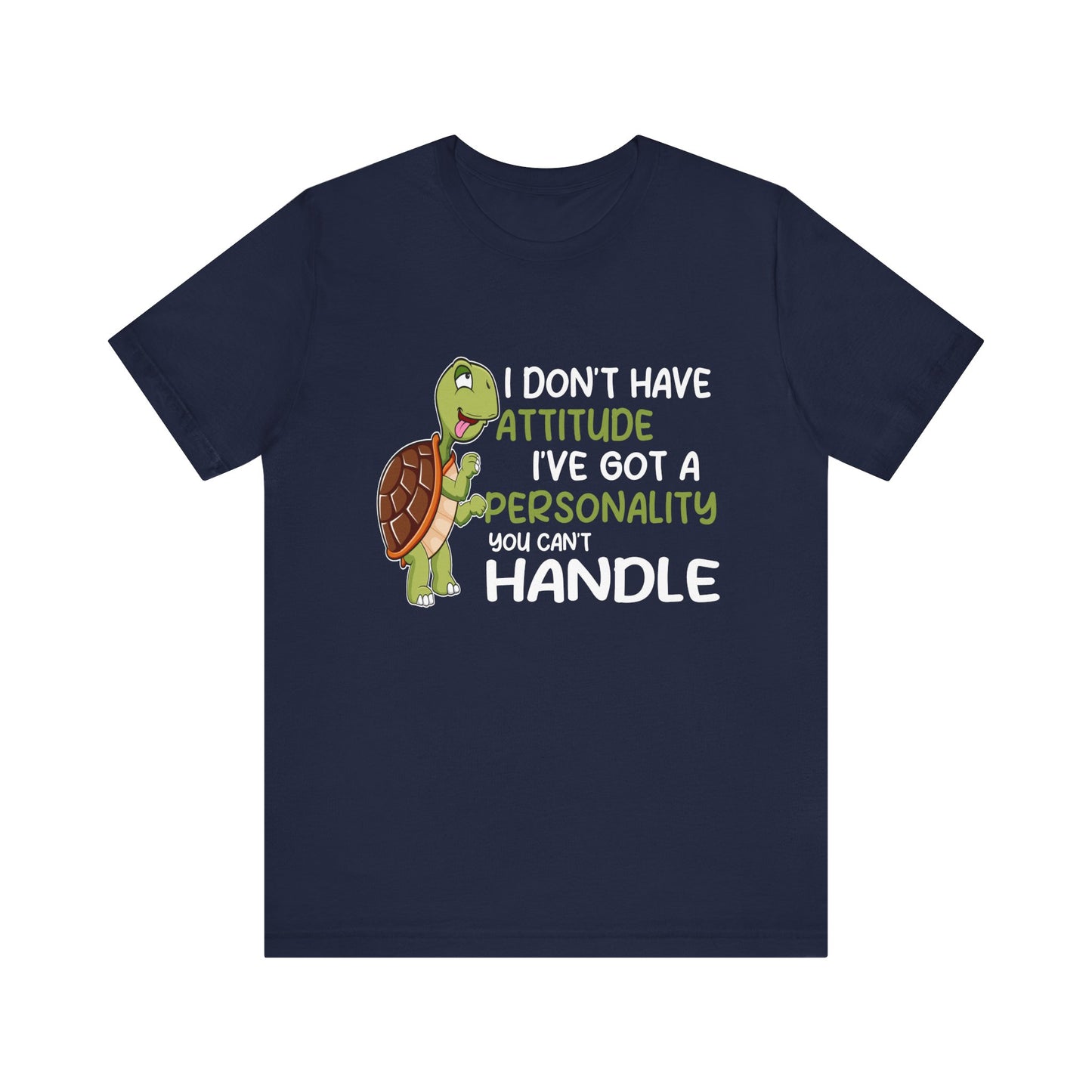 "I Don't Have Attitude" Unisex Jersey Tee - Casual Everyday Wear - Great for Reptile Lovers