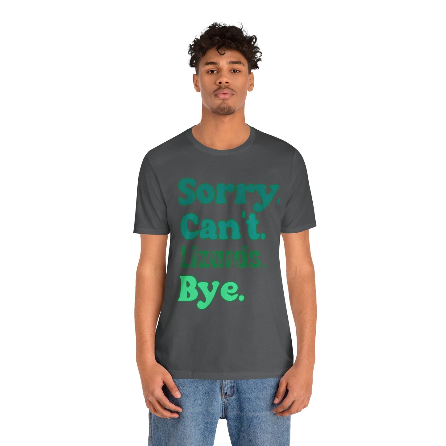 "Sorry Lizards" Unisex Jersey Tee - Casual Everyday Wear - Great for Reptile Lovers