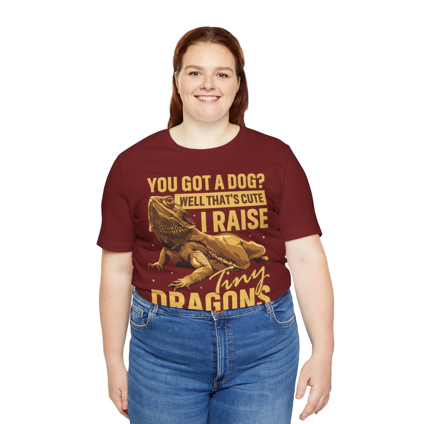 "You Got a Dog? Cute" Print Unisex Jersey Tee - Casual Everyday Wear - Great for Reptile Lovers
