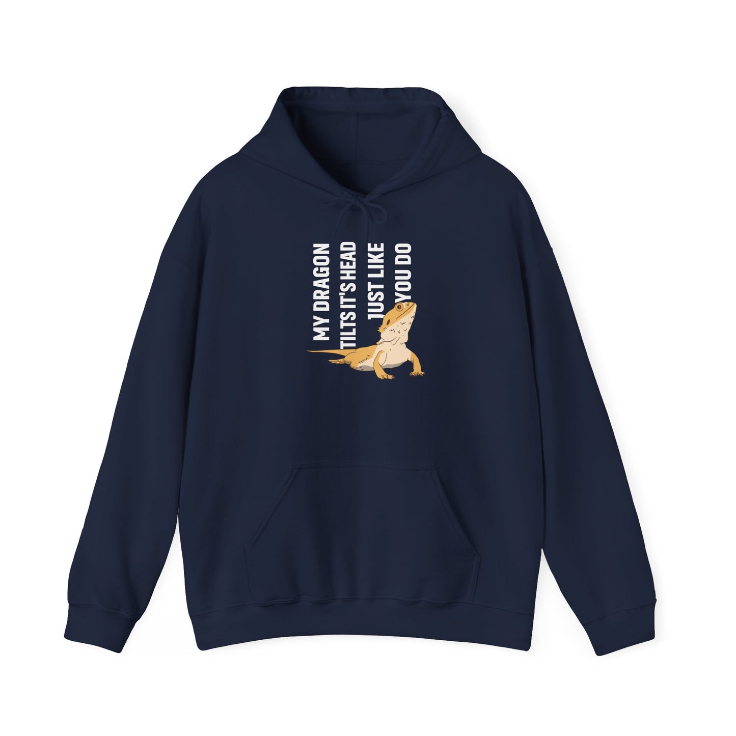"My Dragon Tilts It's Head" Unisex Hooded Sweatshirt with Bold Print - Great for Reptile Lovers