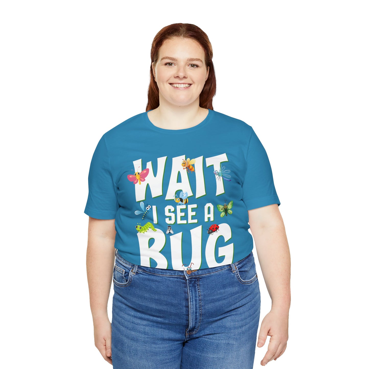 "I See a Bug" Print Unisex Jersey Tee - Casual Everyday Wear - Great for Insect Lovers