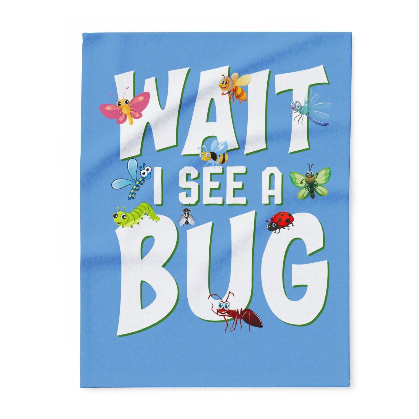 "Wait I See a Bug" Cozy Arctic Fleece Blanket | Perfect for Home Decor, Gifting, and Cozy Nights - Snuggle up with a Bug