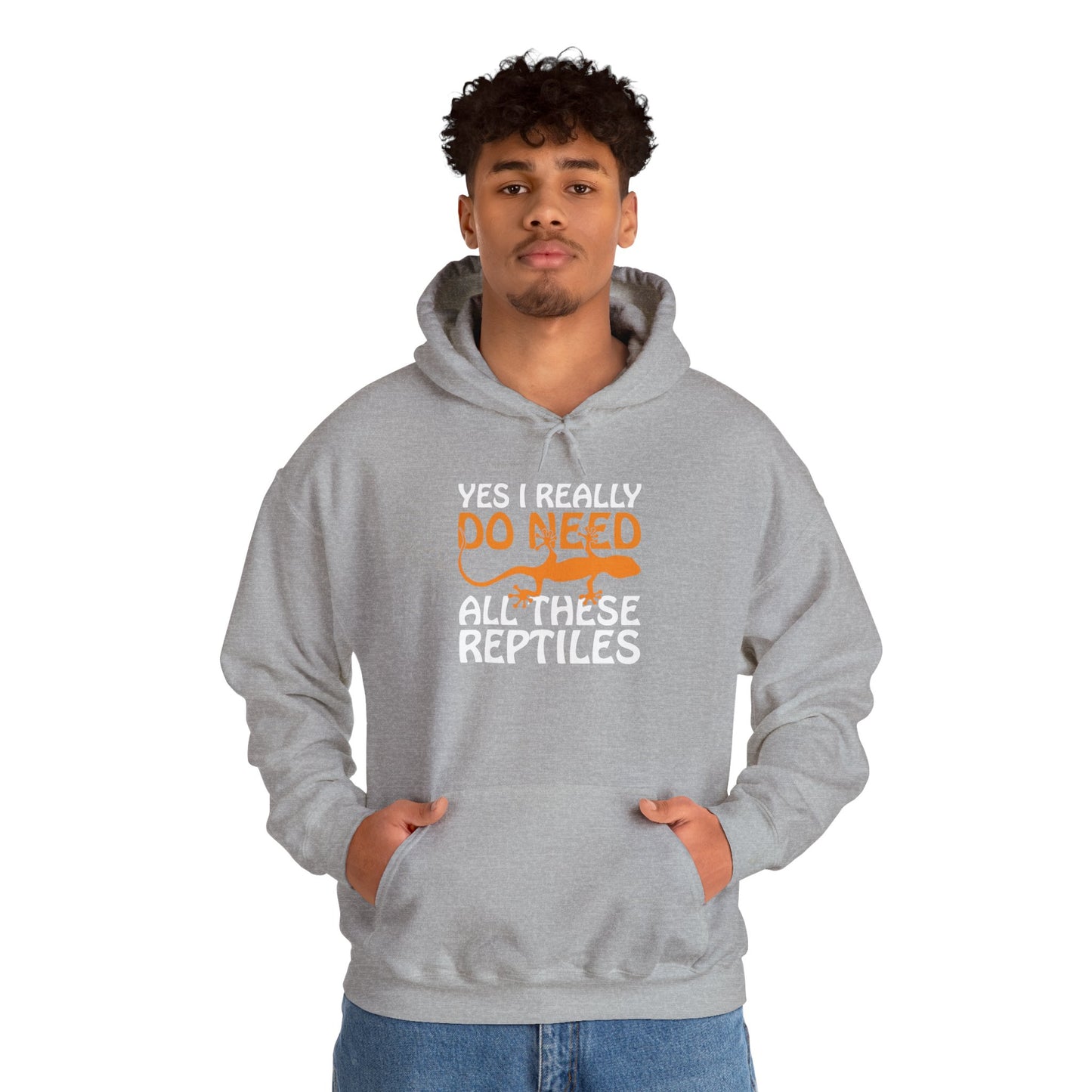 "Really Do Need All These Reptiles" Unisex Hooded Sweatshirt with Bold Print - Great for Reptile Lovers