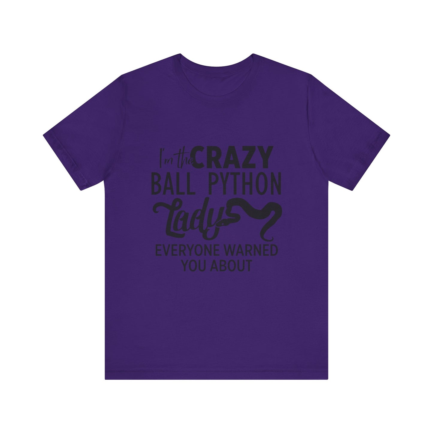"Crazy Ball Python Lady" Unisex Jersey Tee - Casual Everyday Wear - Great for Reptile Lovers