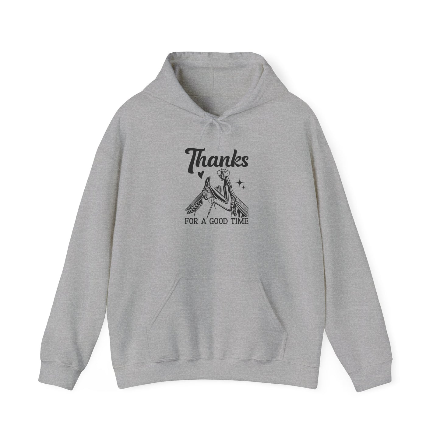 "Thanks for a Good Time" Cozy Unisex Hooded Sweatshirt with Bold Print - Great for Insect Lovers