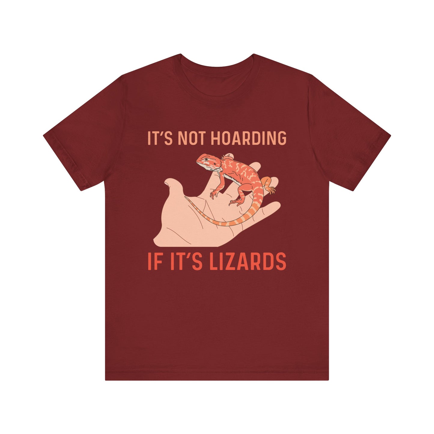 "It's Not Hoarding If It's Lizards" Unisex Jersey Tee - Casual Everyday Wear - Great for Reptile Lovers