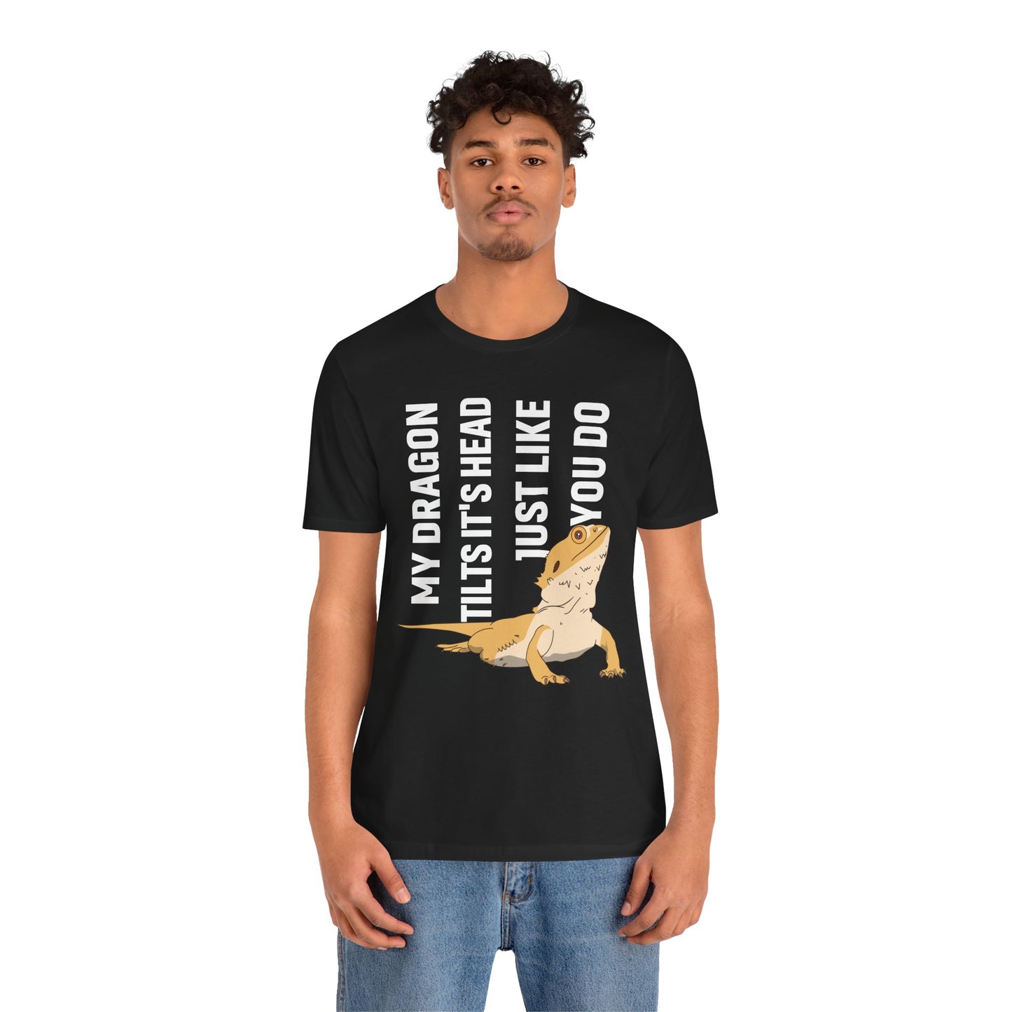 "My Dragon Tilts Its Head" Unisex Jersey Tee - Casual Everyday Wear - Great for Reptile Lovers