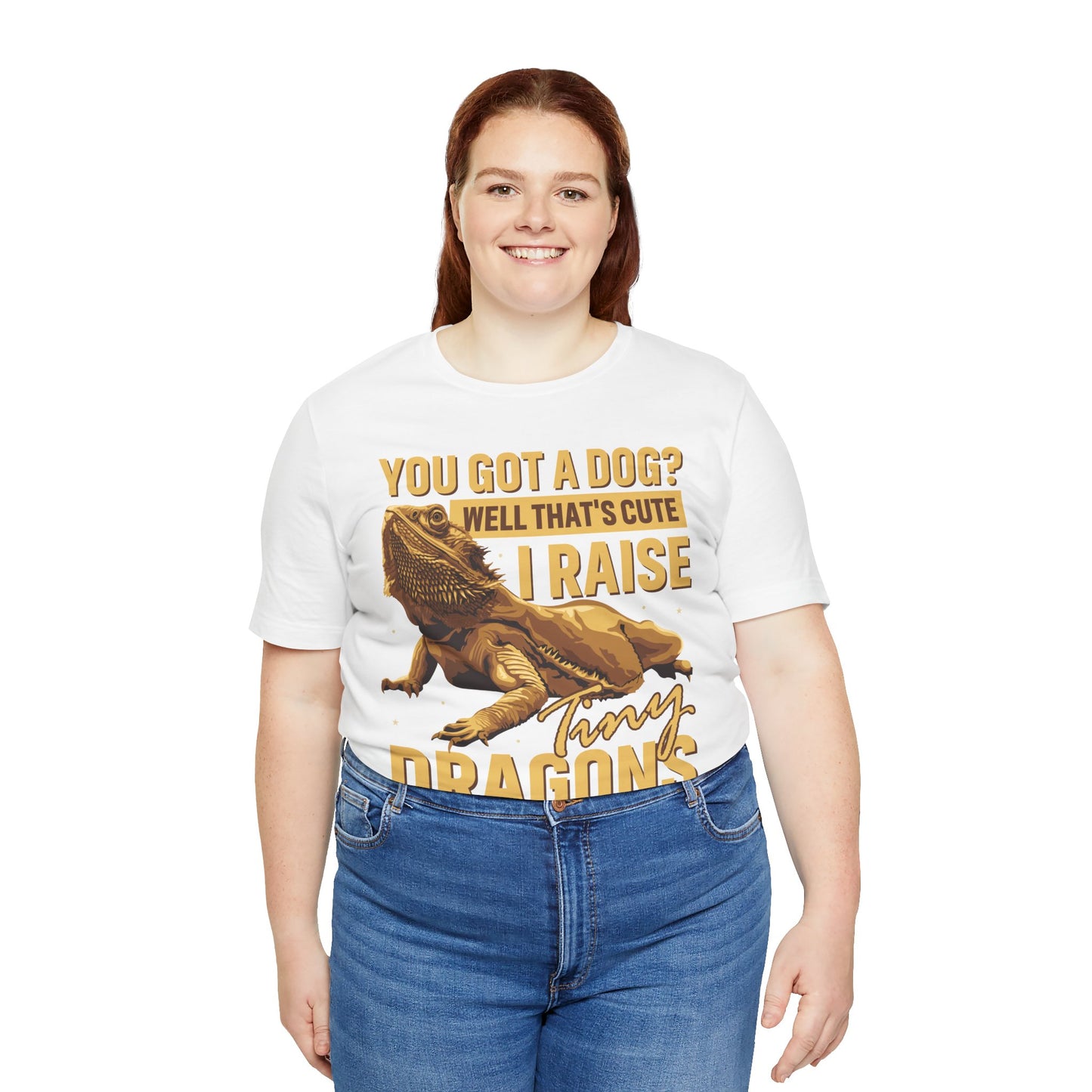 "You Got a Dog? Cute" Print Unisex Jersey Tee - Casual Everyday Wear - Great for Reptile Lovers
