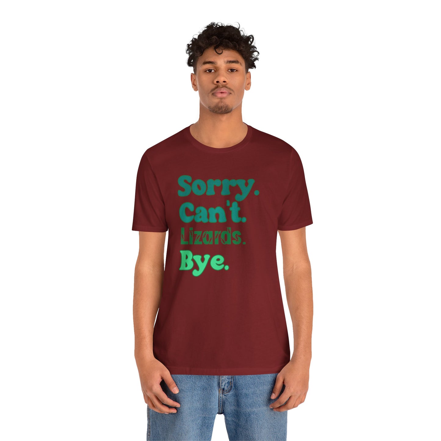 "Sorry Can't Lizards Bye" Unisex Jersey Tee - Casual Everyday Wear - Great for Reptile Lovers