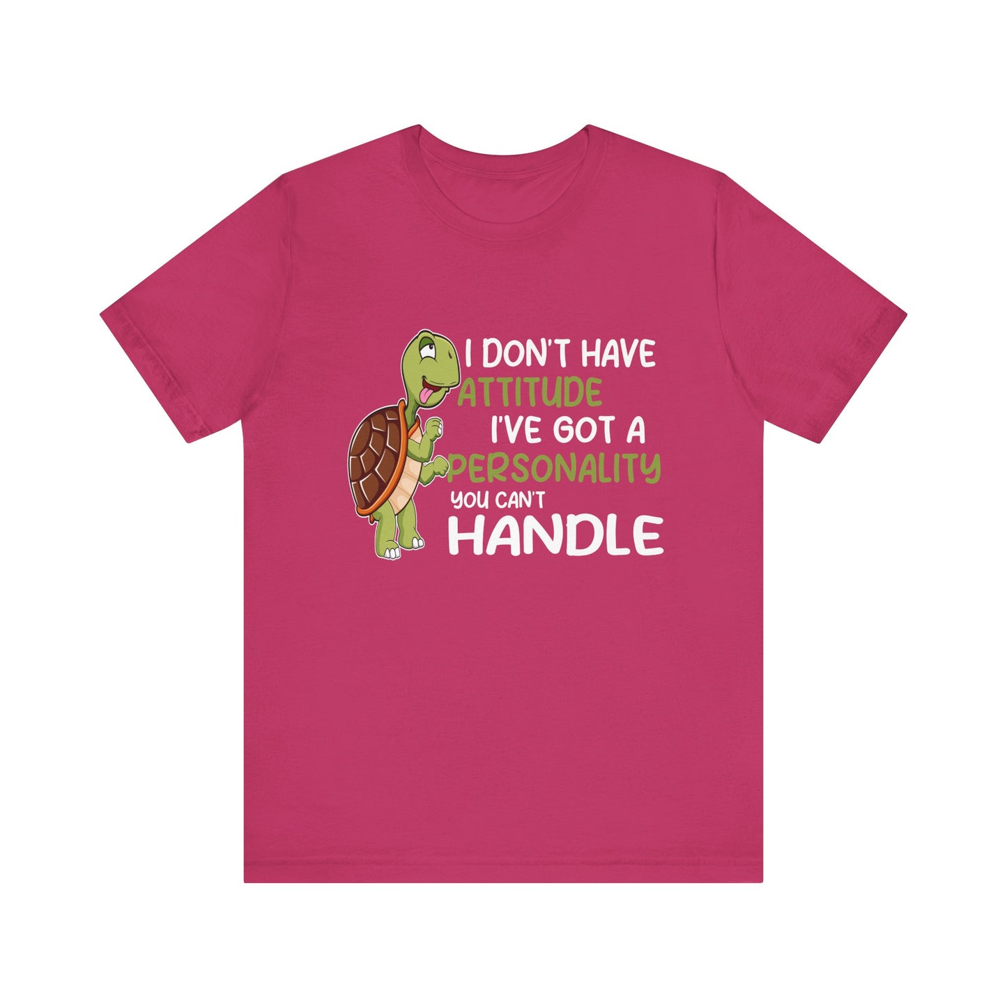 "I Don't Have Attitude" Unisex Jersey Tee - Casual Everyday Wear - Great for Reptile Lovers