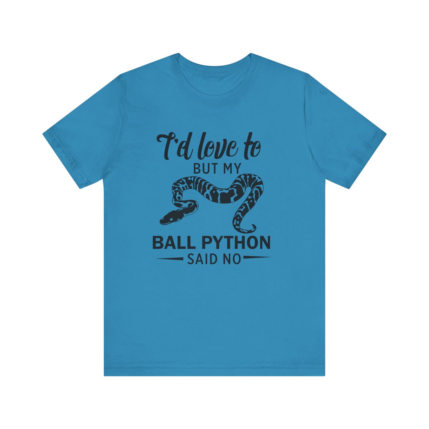 "Ball Python Said No" Unisex Jersey Tee - Casual Everyday Wear - Great for Reptile Lovers