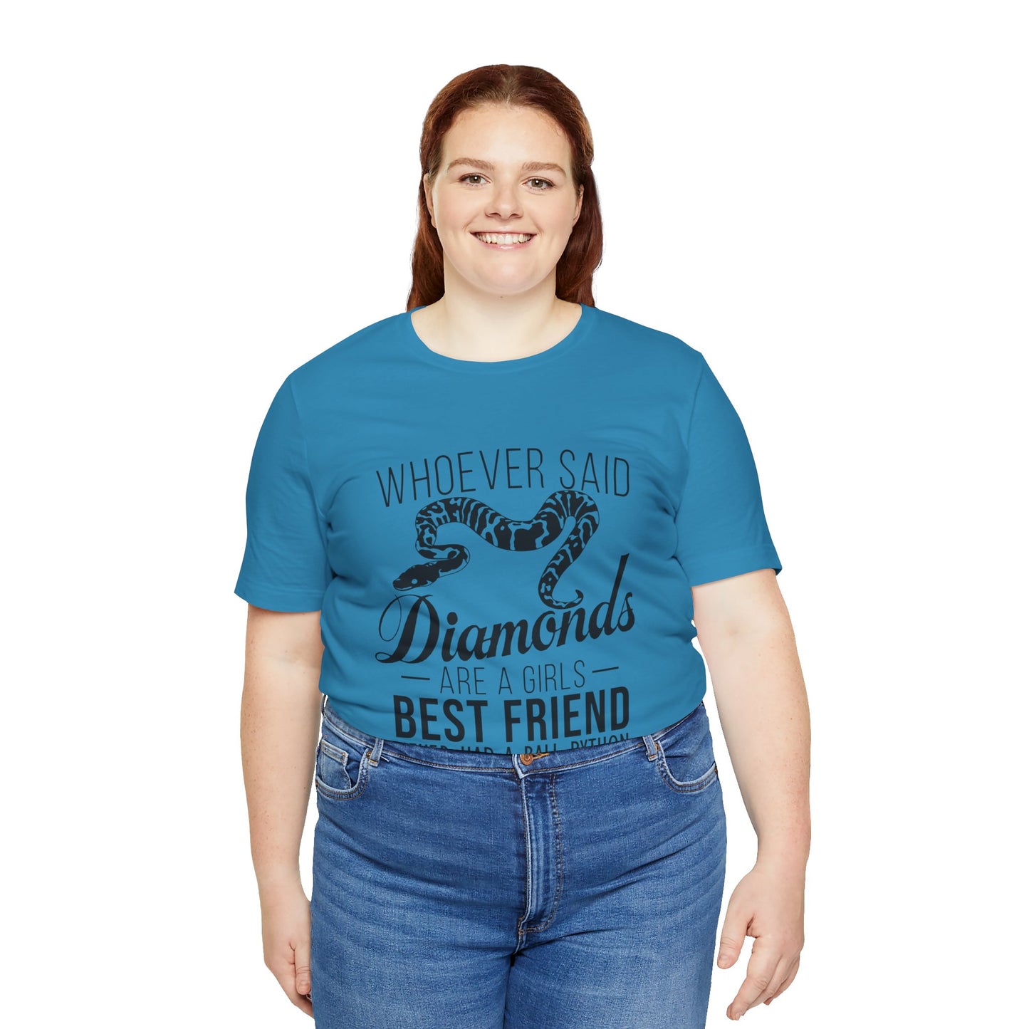 "Whoever Said Diamonds Are a Girl's Best Friend..." Print Unisex Jersey Tee - Casual Everyday Wear - Great for Reptile Lovers