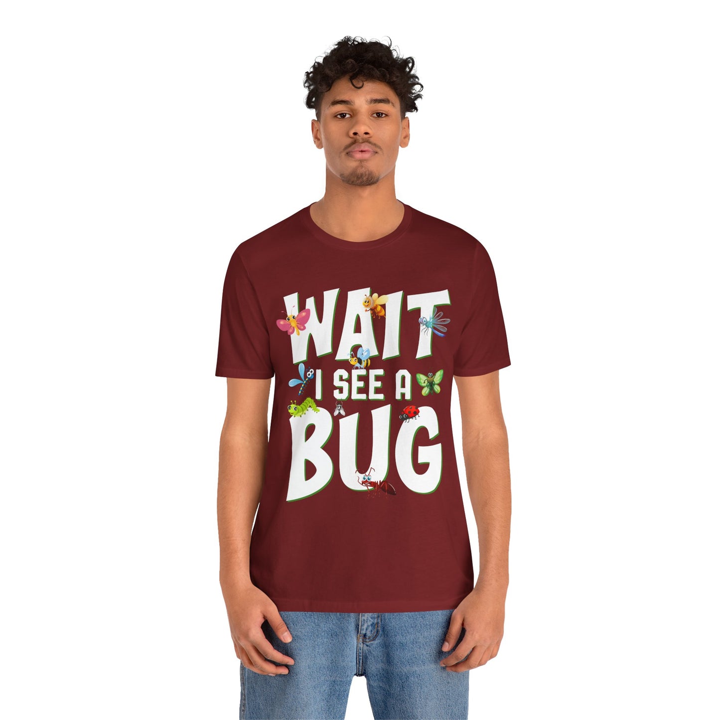 "I See a Bug" Print Unisex Jersey Tee - Casual Everyday Wear - Great for Insect Lovers