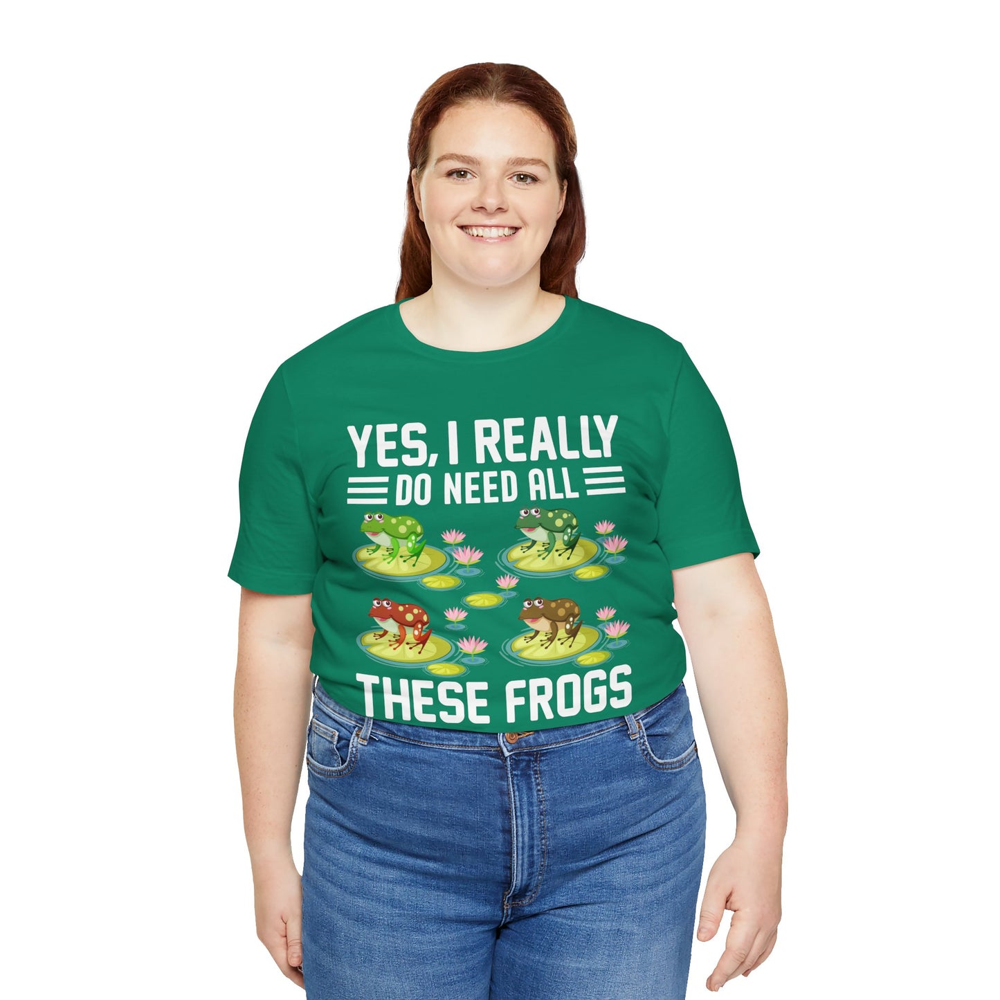 "Really Do Need All These Frogs" Unisex Jersey Tee - Casual Everyday Wear - Great for Frog Lovers