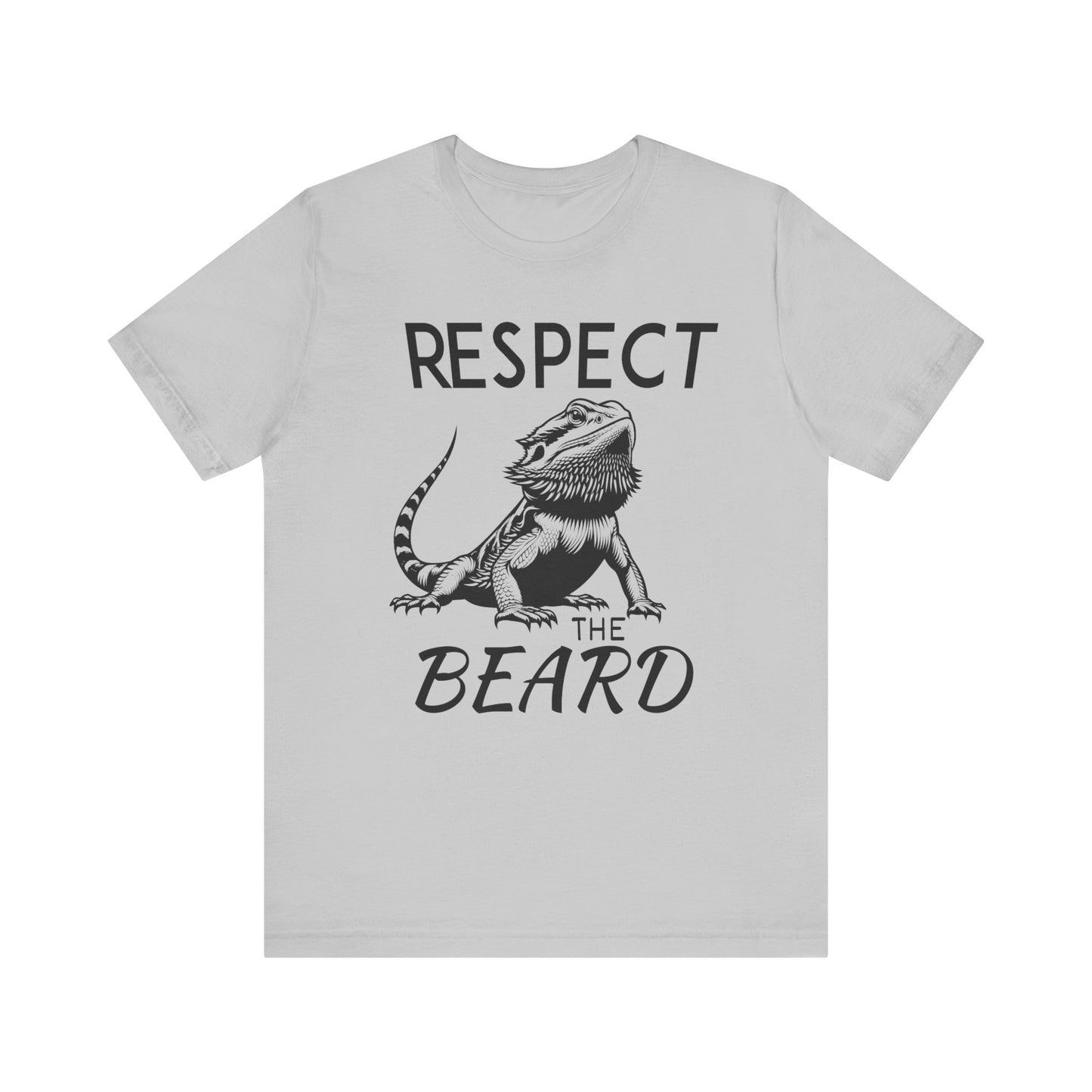 "Respect the Beard" Unisex Jersey Tee - Casual Everyday Wear - Great for Reptile Lovers
