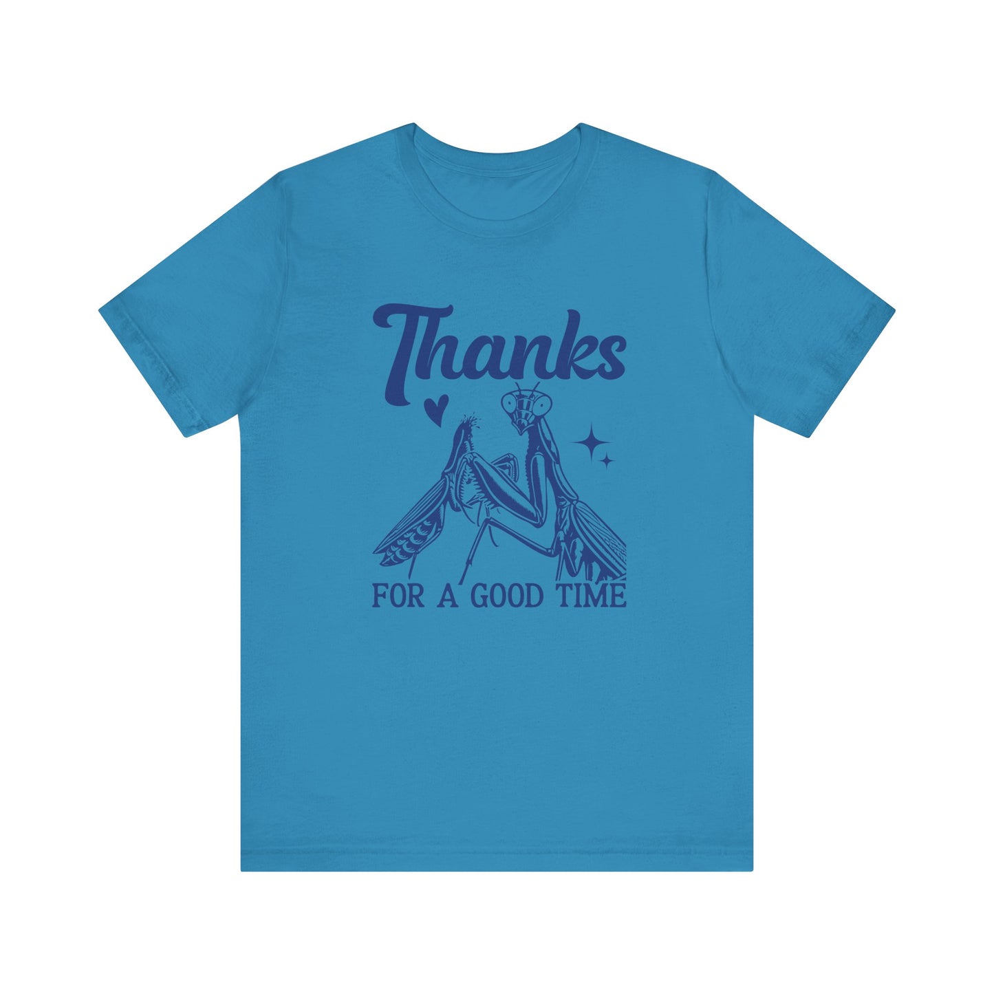 "Thanks for a Good Time" Print Unisex Jersey Tee - Casual Everyday Wear - Great for Reptile Lovers