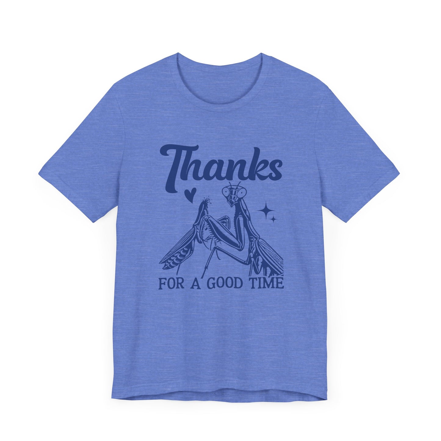 "Thanks for a Good Time" Print Unisex Jersey Tee - Casual Everyday Wear - Great for Reptile Lovers