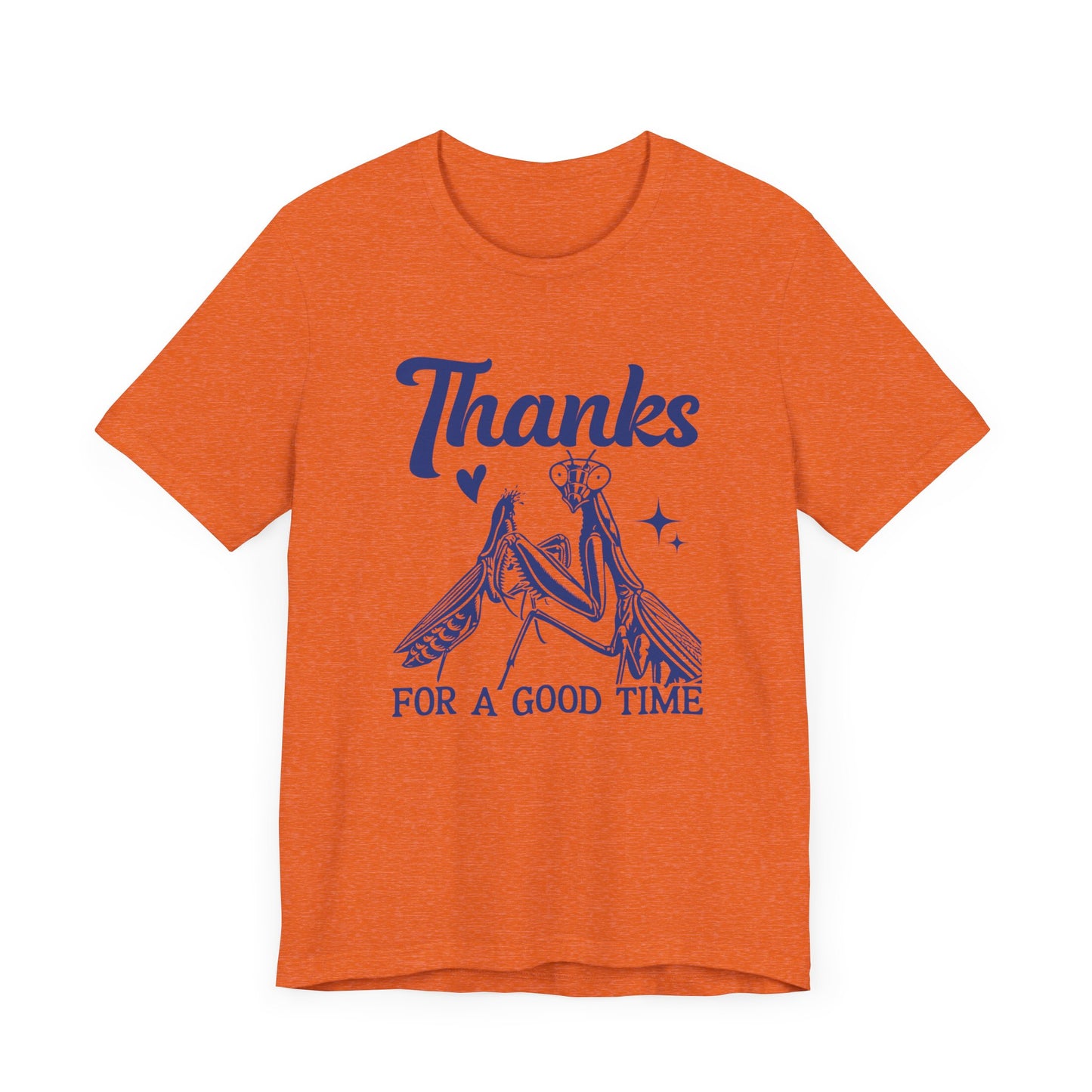 "Thanks for a Good Time" Print Unisex Jersey Tee - Casual Everyday Wear - Great for Reptile Lovers