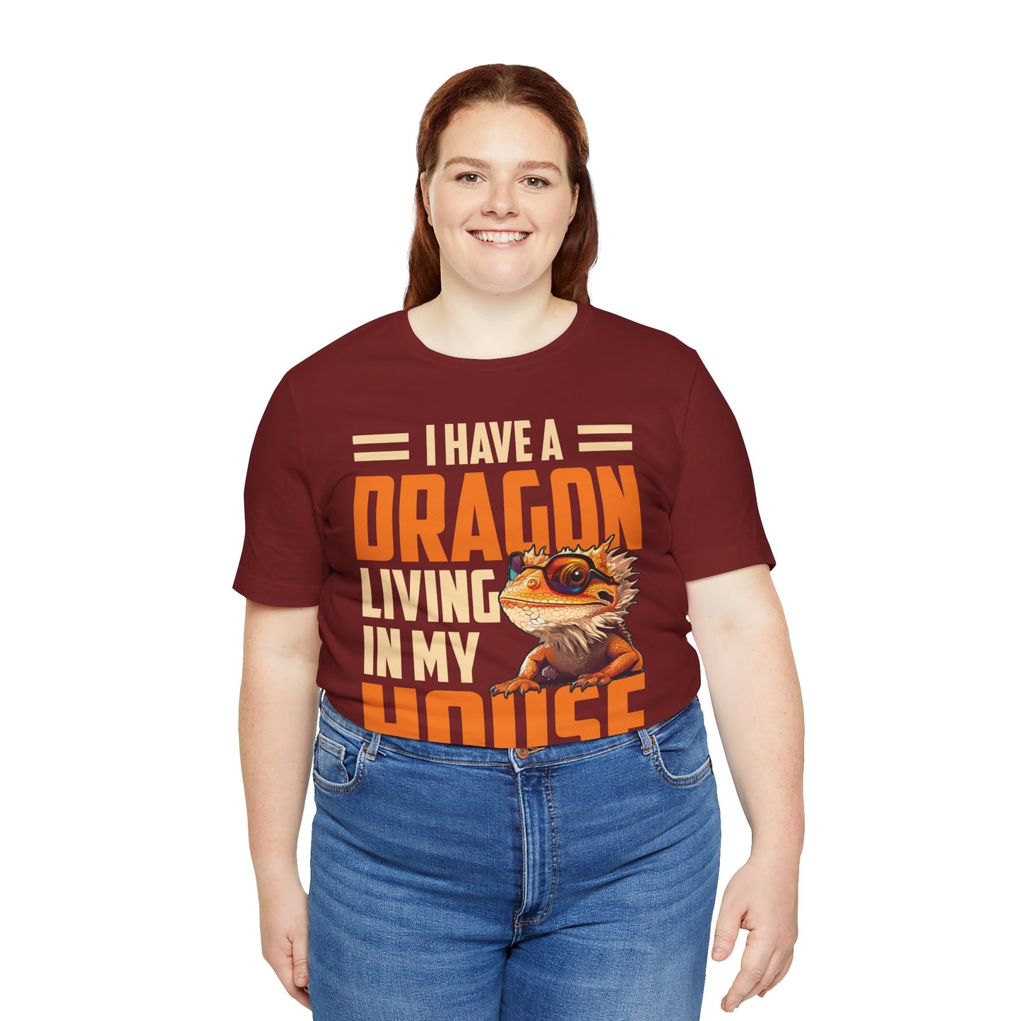 "I Have a Dragon Living in My House" Print Unisex Jersey Tee - Casual Everyday Wear - Great for Reptile Lovers