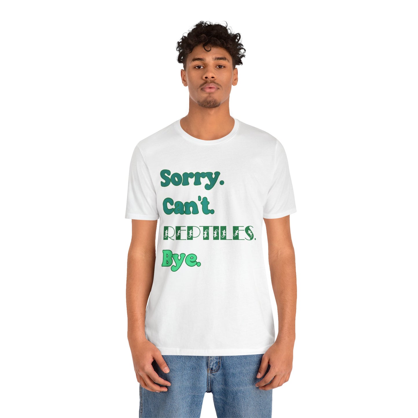 "Sorry Reptiles" Unisex Jersey Tee - Casual Everyday Wear - Great for Reptile Lovers