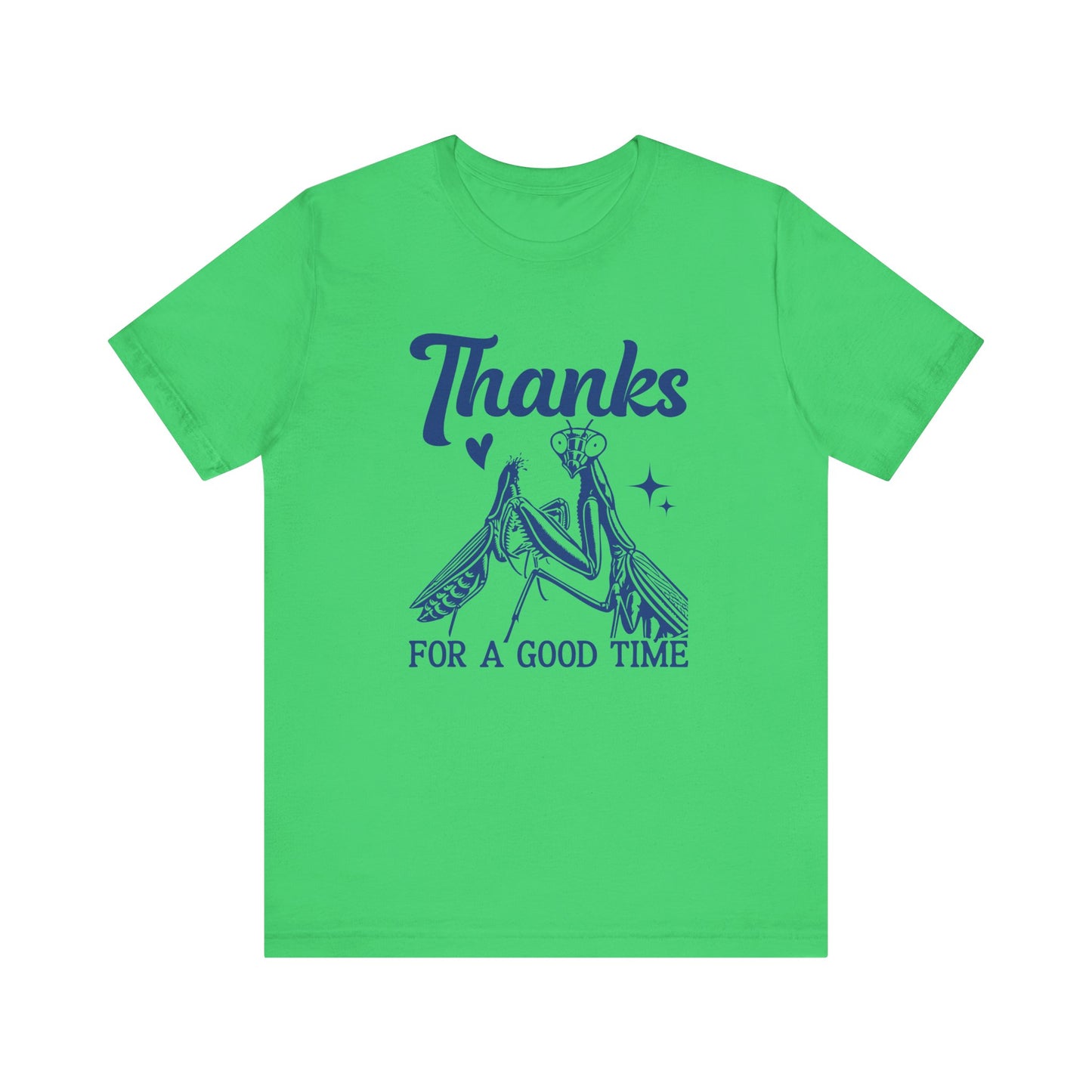 "Thanks for a Good Time" Print Unisex Jersey Tee - Casual Everyday Wear - Great for Reptile Lovers