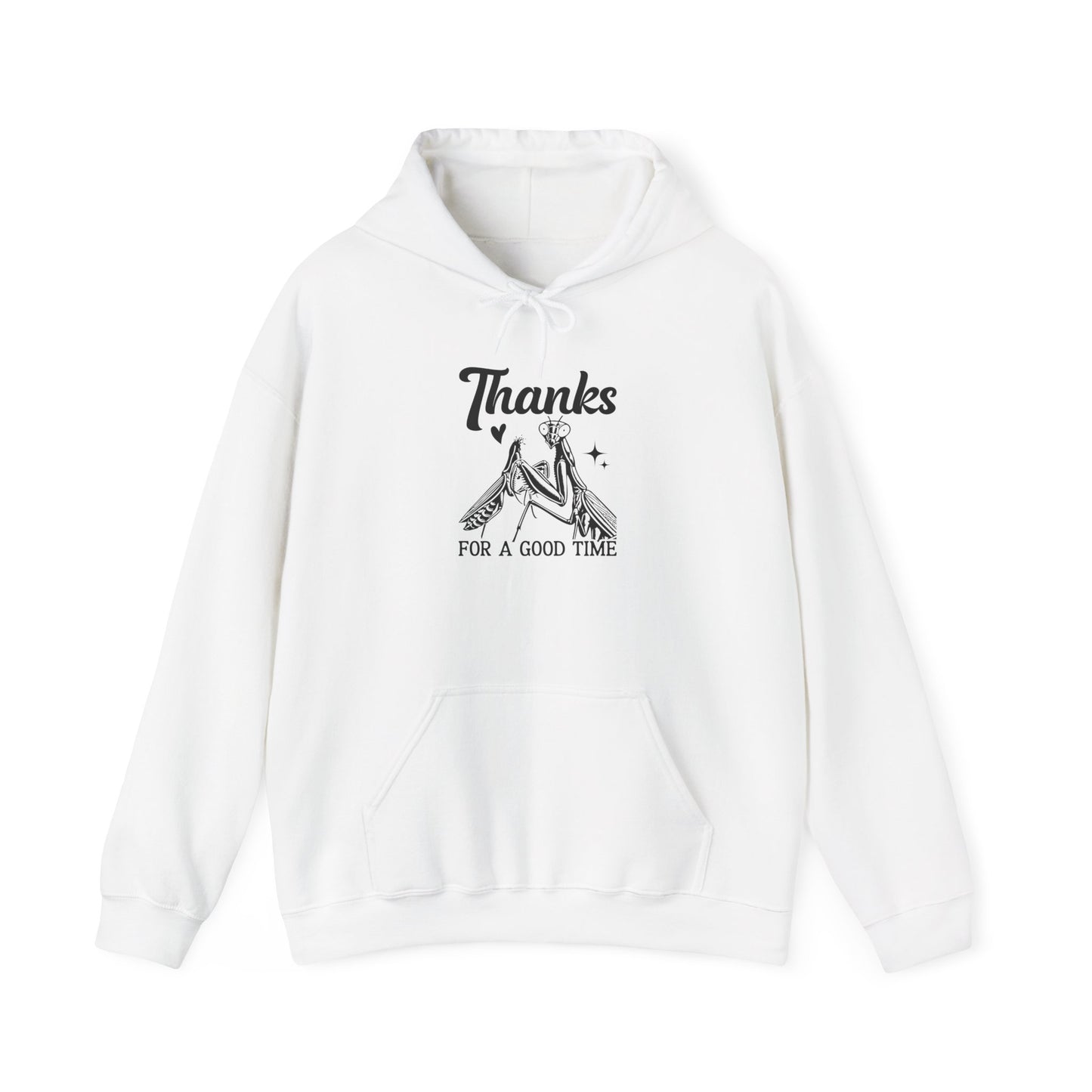 "Thanks for a Good Time" Cozy Unisex Hooded Sweatshirt with Bold Print - Great for Insect Lovers