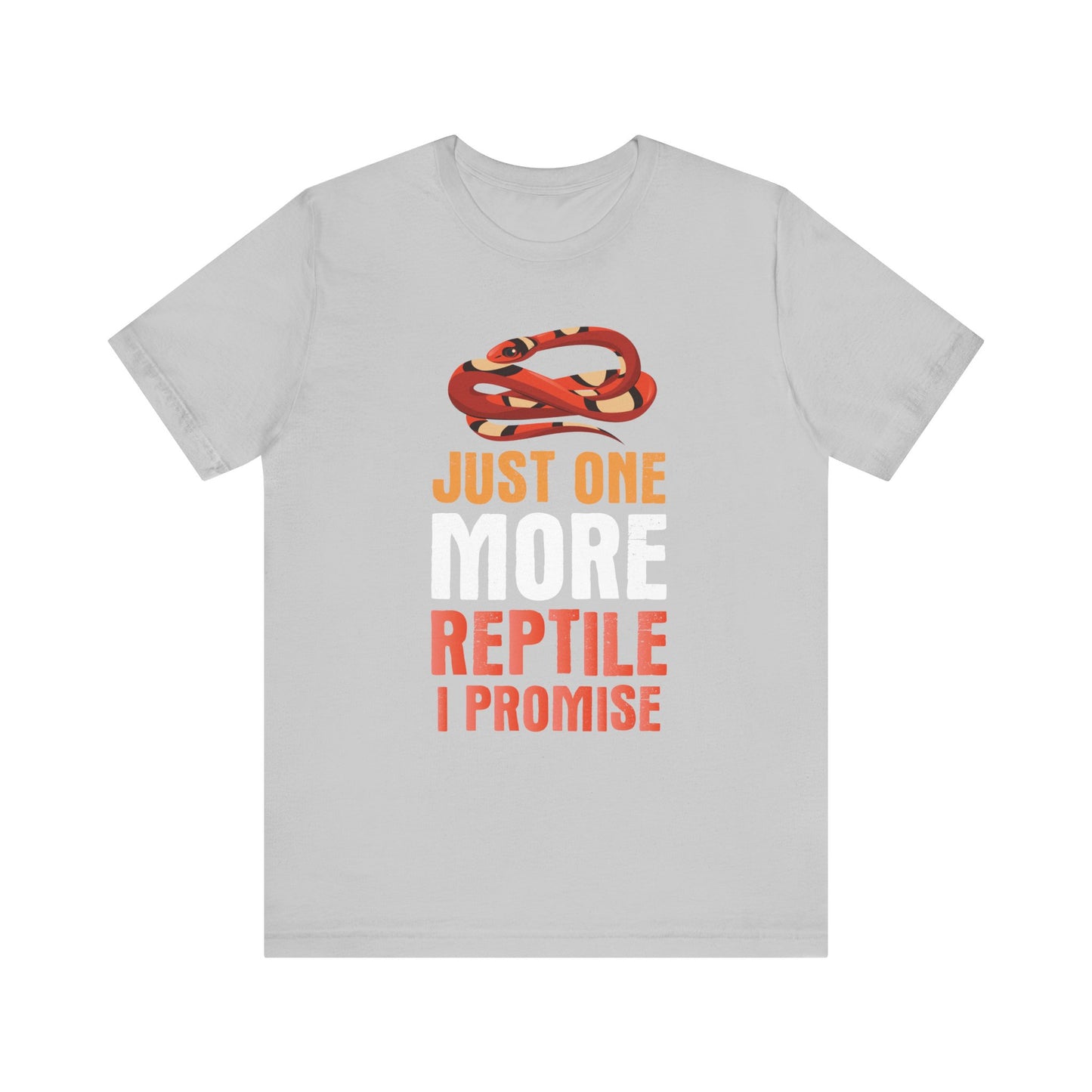 "Just One More Reptile" Unisex Jersey Tee - Casual Everyday Wear - Great for Reptile Lovers