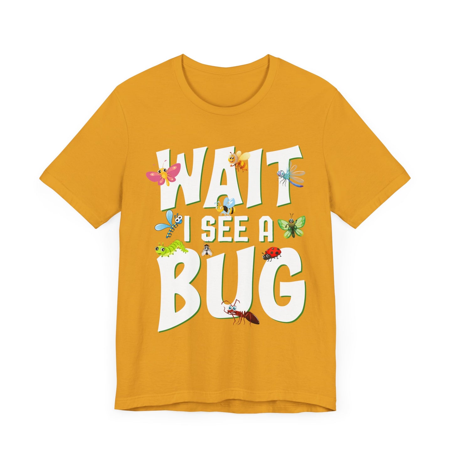 "I See a Bug" Print Unisex Jersey Tee - Casual Everyday Wear - Great for Insect Lovers