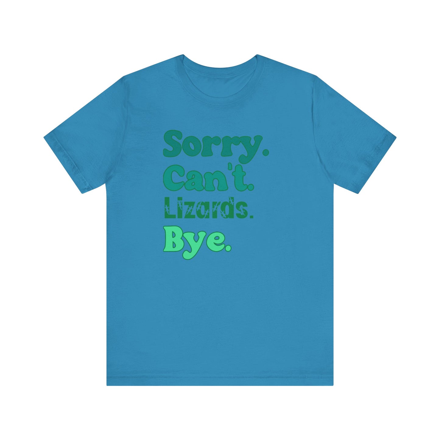 "Sorry Can't Lizards Bye" Unisex Jersey Tee - Casual Everyday Wear - Great for Reptile Lovers