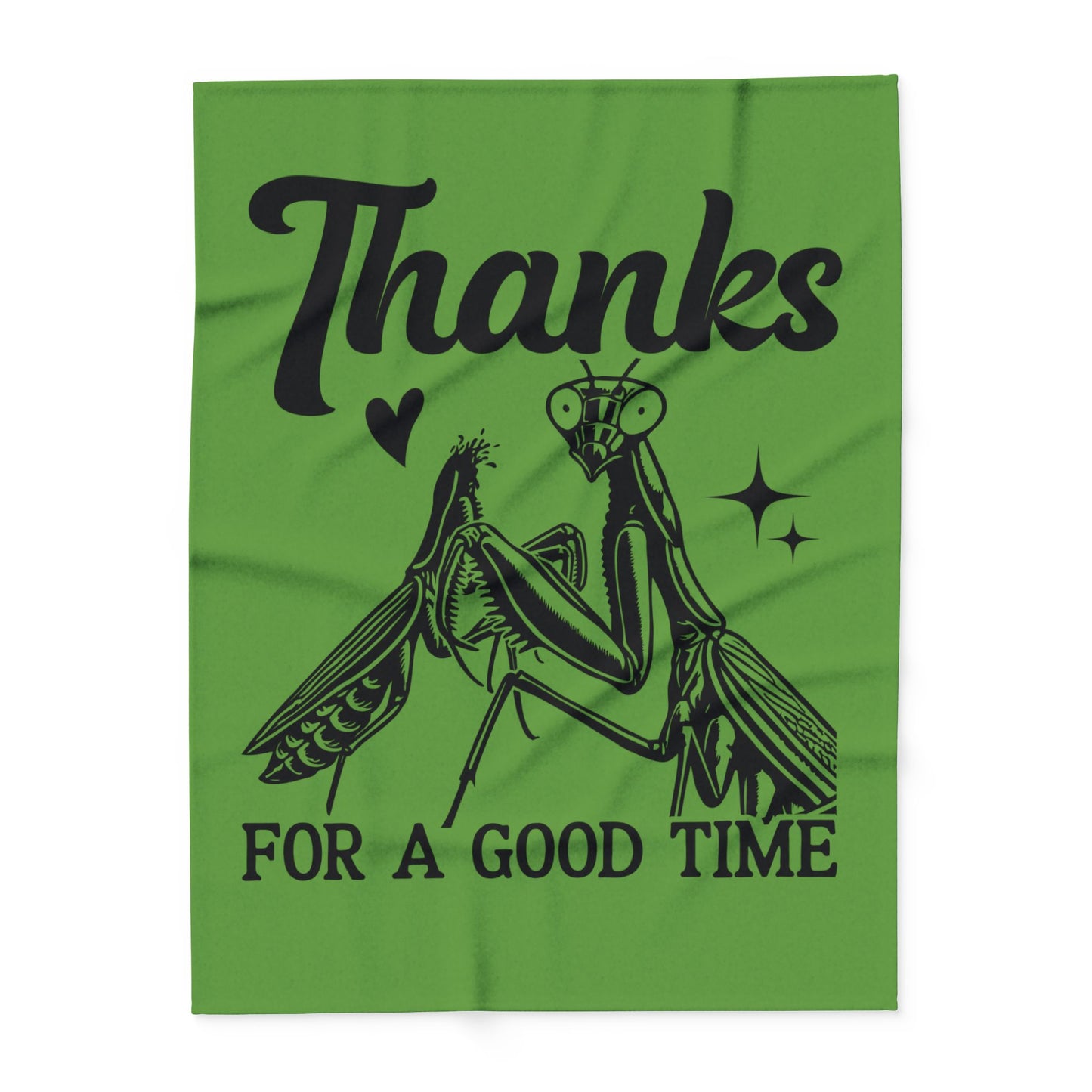 "Thanks for a Good Time" Cozy Arctic Fleece Blanket | Perfect for Home Decor, Gifting, and Cozy Nights - Snuggle up with a Mantis